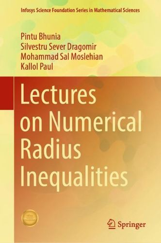 Cover image for Lectures on Numerical Radius Inequalities