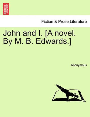 Cover image for John and I. [A Novel. by M. B. Edwards.]