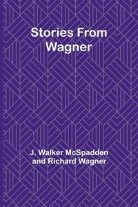 Cover image for Stories from Wagner