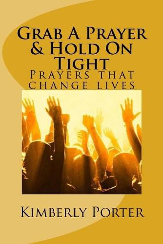 Cover image for Grab A Prayer & Hold On Tight: Grab A Prayer