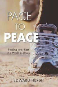 Cover image for Pace to Peace: Finding Inner Rest in a World of Unrest