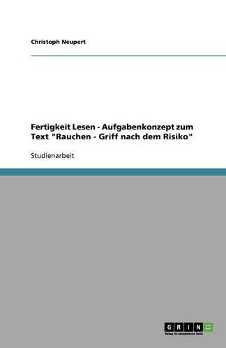 Cover image for Fertigkeit Lesen - Aufgabenkonzept zum Text Rauchen - Griff nach dem Risiko