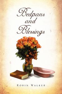 Cover image for Bedpans and Blessings