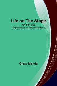 Cover image for Life on the Stage