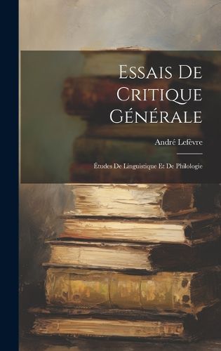 Cover image for Essais De Critique Generale