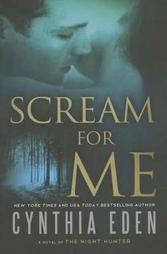 Cover image for Scream For Me: A Novel of the Night Hunter