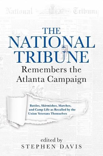 The National Tribune Remembers the Atlanta Campaign