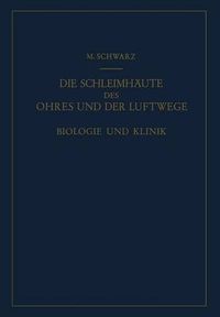 Cover image for Die Schleimhaute des Ohres und der Luftwege: Biologie und Klinik