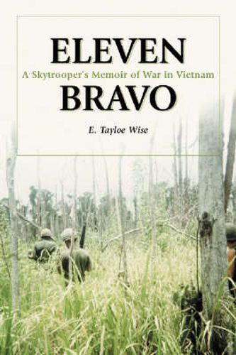 Cover image for Eleven Bravo: A Skytrooper's Memoir of War in Vietnam