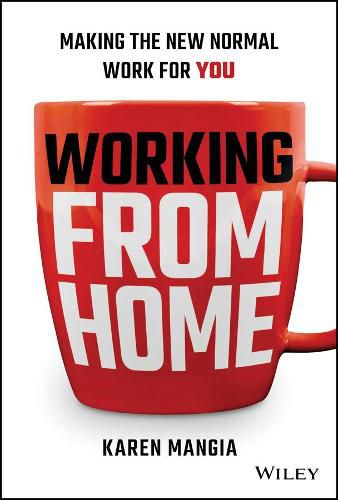 Cover image for Working From Home: Making the New Normal Work for You