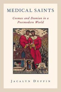 Cover image for Medical Saints: Cosmas and Damian in a Postmodern World