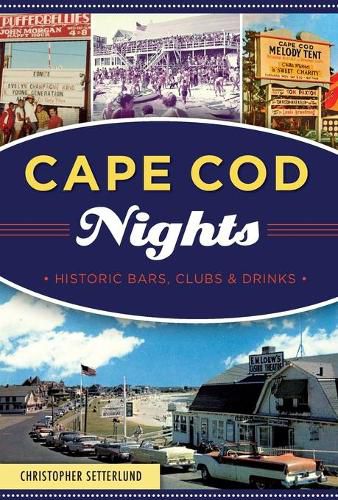 Cover image for Cape COD Nights: Historic Bars, Clubs & Drinks