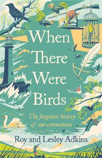 Cover image for When There Were Birds