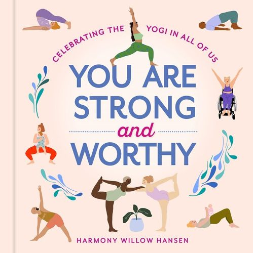 Cover image for You Are Strong and Worthy: Celebrating the Yogi in All of Us