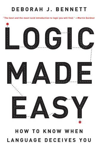 Cover image for Logic Made Easy: How to Know When Language Deceives You