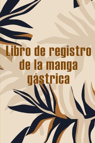Cover image for Libro de registro de la manga gastrica