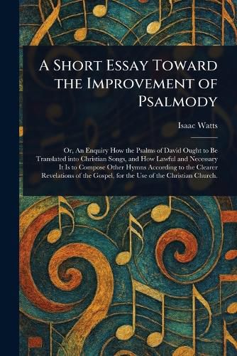Cover image for A Short Essay Toward the Improvement of Psalmody