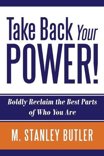 Cover image for Take Back Your POWER! Boldly Reclaim The Best Parts of Who You Are