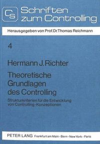 Cover image for Theoretische Grundlagen Des Controlling: Strukturkriterien Fuer Die Entwicklung Von Controlling-Konzeptionen