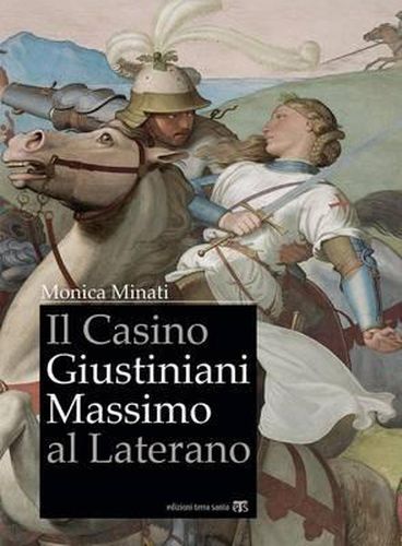 Cover image for Il Casino Giustiniani Massimo Al Laterano