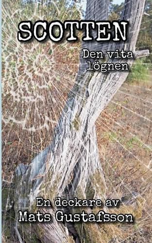 Cover image for Scotten Den vita loegnen