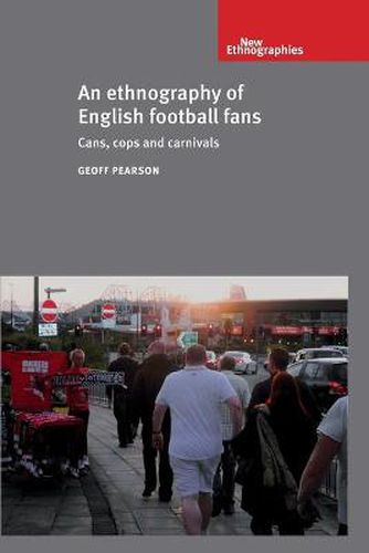 Cover image for An Ethnography of English Football Fans: Cans, Cops and Carnivals