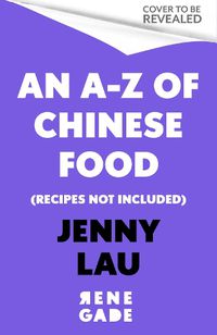 Cover image for An A-Z of Chinese Food