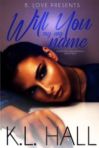 Cover image for Will You Say My Name