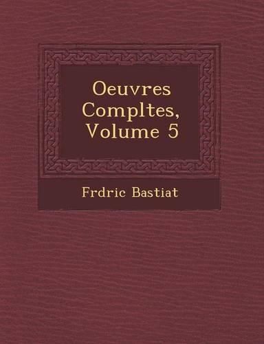Cover image for Oeuvres Compl Tes, Volume 5