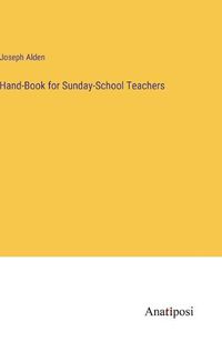 Cover image for Hand-Book for Sunday-School Teachers