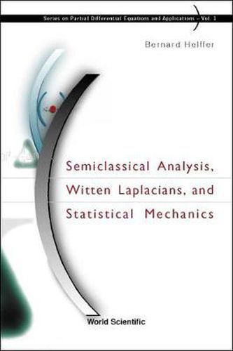 Cover image for Semiclassical Analysis, Witten Laplacians, And Statistical Mechanics