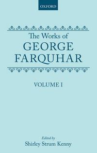 Cover image for The Works of George Farquhar: Volume I