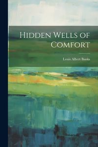 Cover image for Hidden Wells of Comfort
