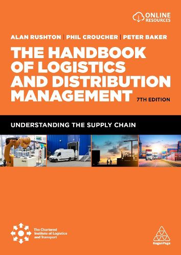 Cover image for The Handbook of Logistics and Distribution Management: Understanding the Supply Chain