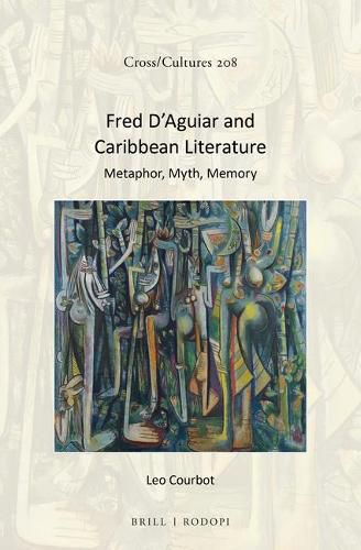 Fred D'Aguiar and Caribbean Literature: Metaphor, Myth, Memory