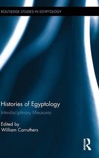 Cover image for Histories of Egyptology: Interdisciplinary Measures