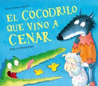 Cover image for El cocodrilo que vino a cenar / The Crocodile Who Came for Dinner