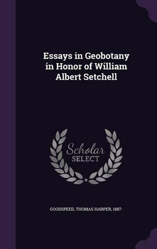 Cover image for Essays in Geobotany in Honor of William Albert Setchell