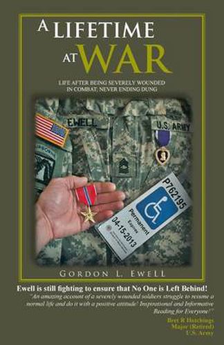 A Lifetime at War: Life After Being Severely Wounded in Combat, Never Ending Dung