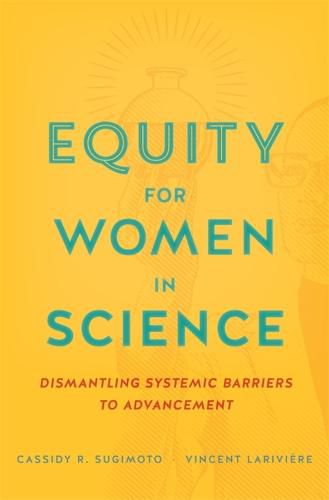 Cover image for Equity for Women in Science: Dismantling Systemic Barriers to Advancement