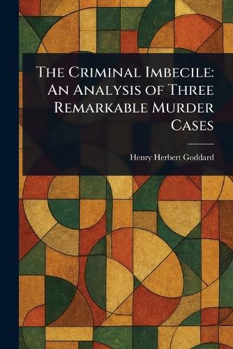 Cover image for The Criminal Imbecile