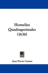 Cover image for Homelies Quadragesimales (1636)