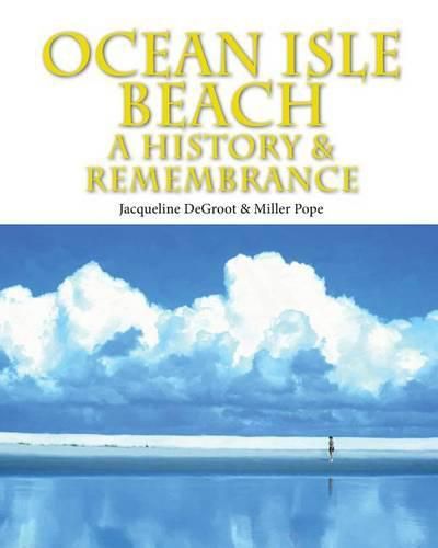 Ocean Isle Beach-A History & Remembrance