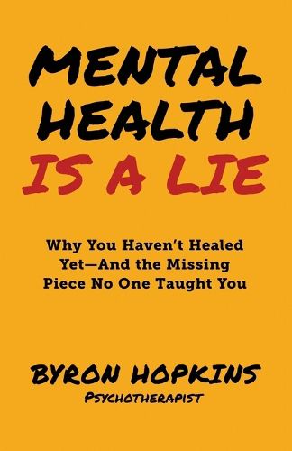 Cover image for Mental Health Is a Lie