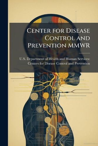 Cover image for Center for Disease Control and Prevention Mmwr
