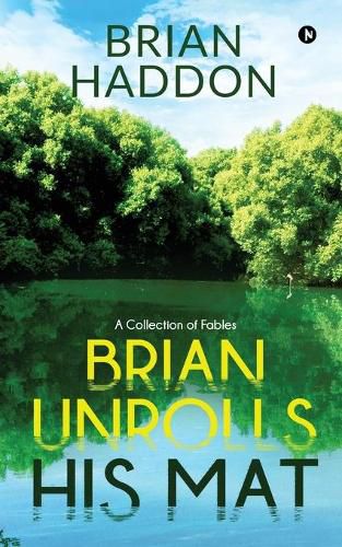 Cover image for Brian Unrolls His Mat: A Collection of Fables