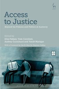 Cover image for Access to Justice: Beyond the Policies and Politics of Austerity