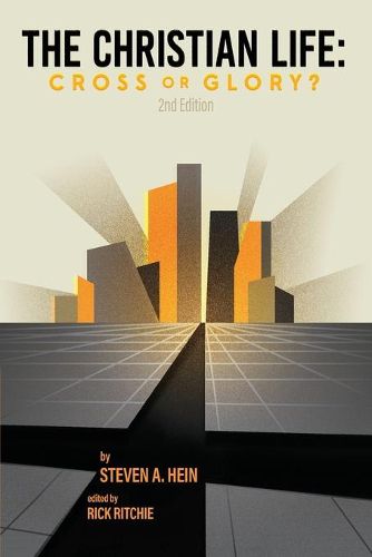Cover image for The Christian Life: Cross or Glory?