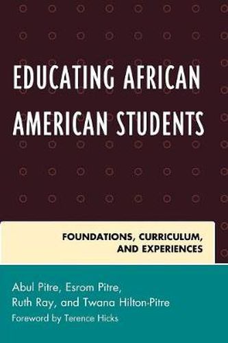 Cover image for Educating African American Students: Foundations, Curriculum, and Experiences