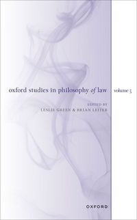 Cover image for Oxford Studies in Philosophy of Law Volume 5